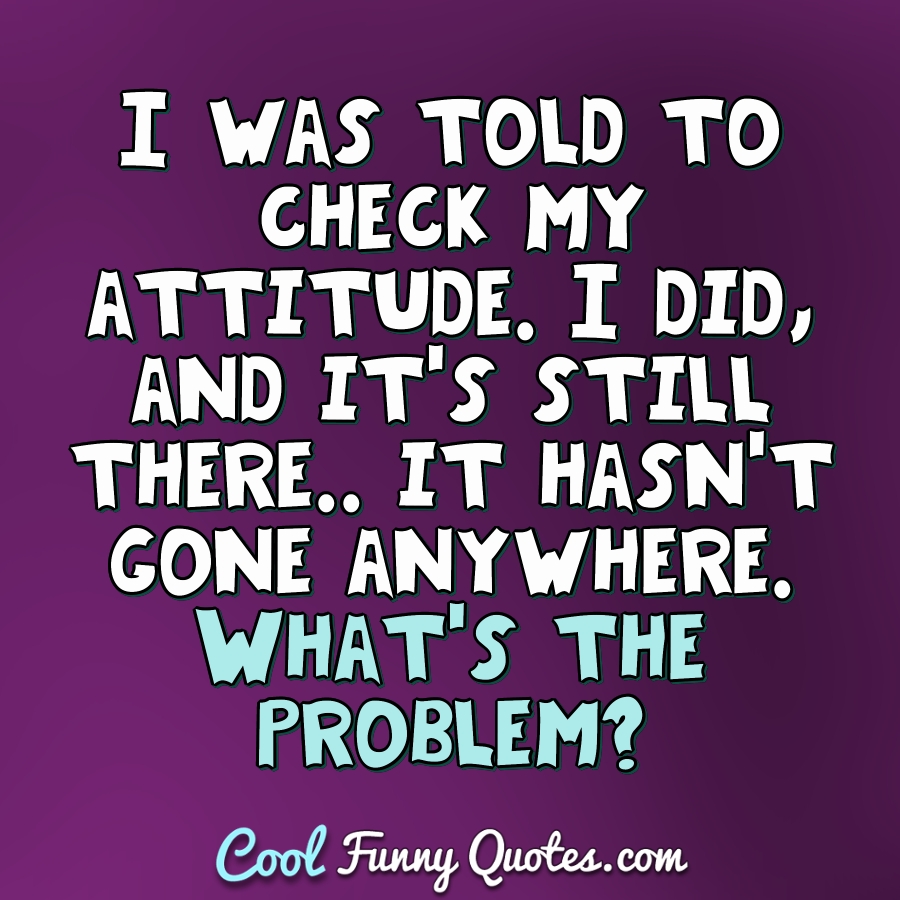 Best Short Quotes On Attitude Short Quotes Short Quotes