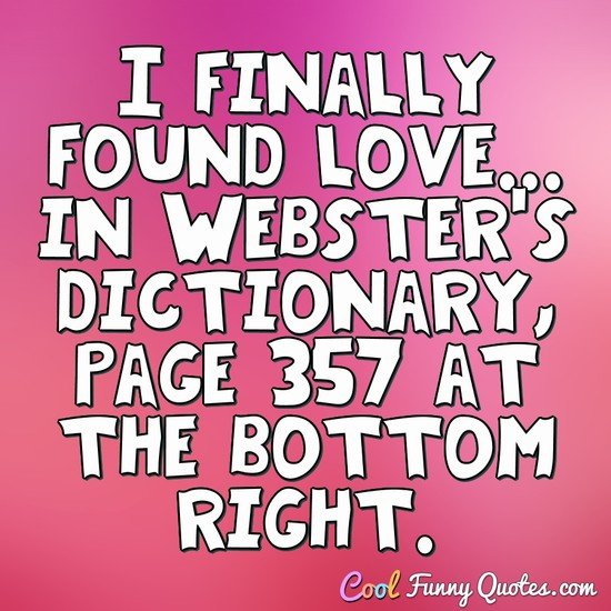 I Finally Found Love In Websters Dictionary Page 357 At - 