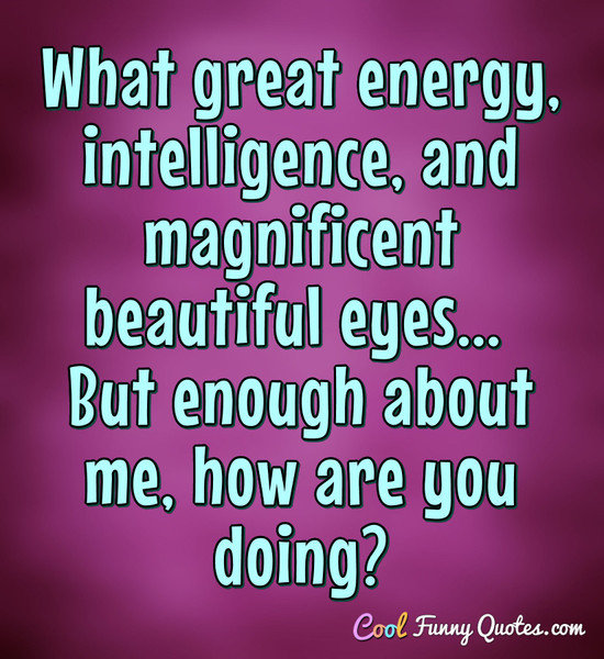 What great energy, intelligence, and magnificent beautiful eyes...