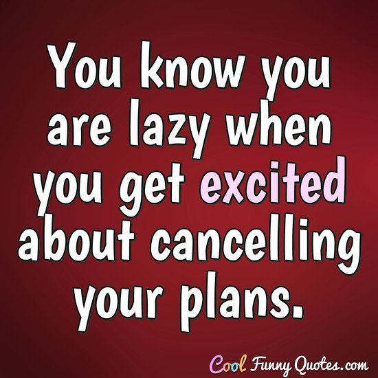 being lazy quotes funny