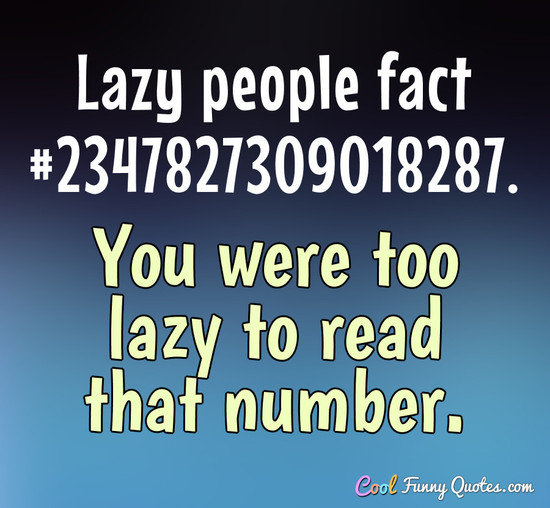 Funny Lazy Quotes - Cool Funny Quotes