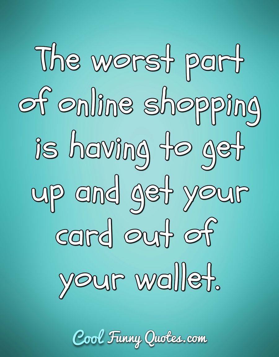 The worst part of online shopping is having to get up and