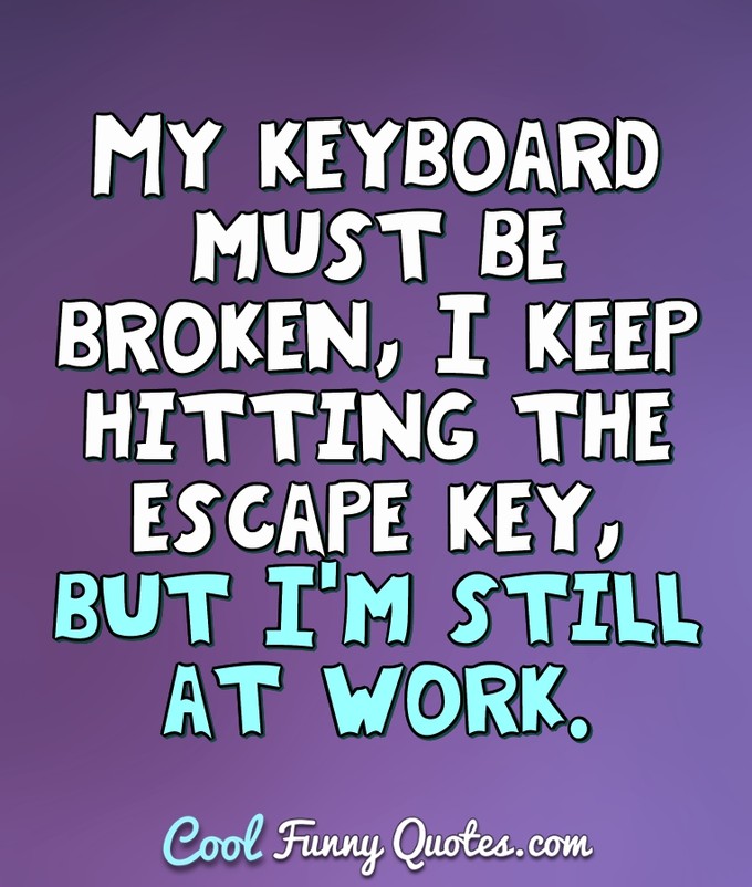 Wednesday Funny Work Quotes